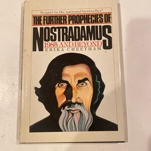 “The Further Prophecies of Nostradamus, 1985 and Beyond,”